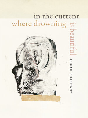 cover image of In the Current Where Drowning Is Beautiful